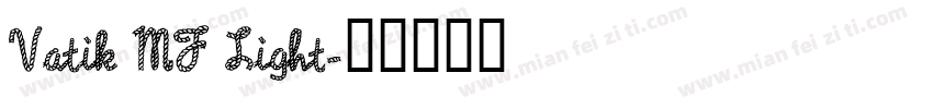 Vatik MF Light字体转换